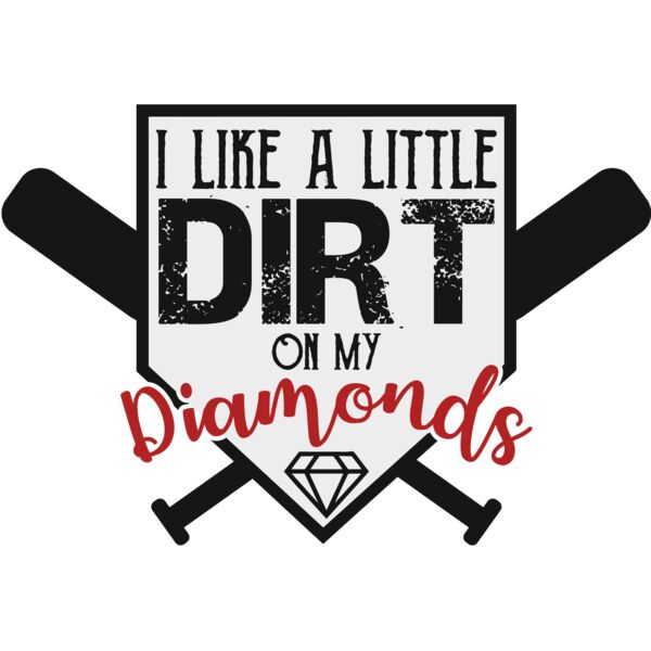 I like a little dirt on my diamonds Thumbnail