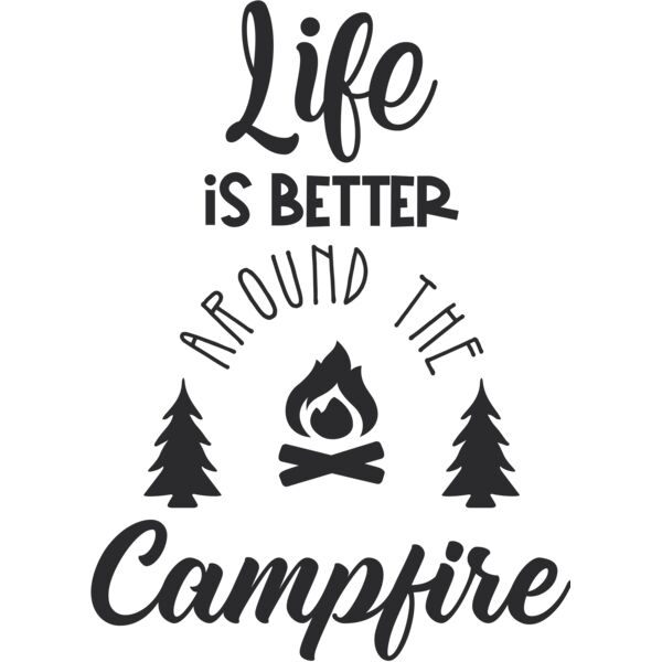 Life is better at the campfire Thumbnail