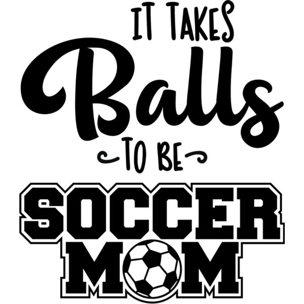 It takes balls to be a soccer mom Thumbnail