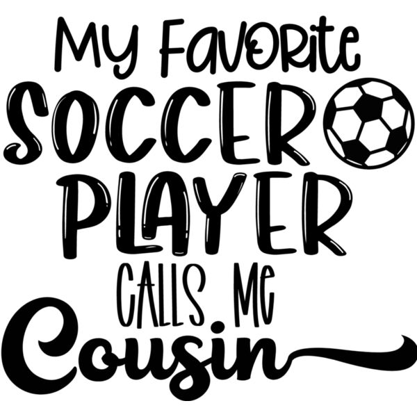 My Favorite Soccer Player Calls Me cousin Thumbnail