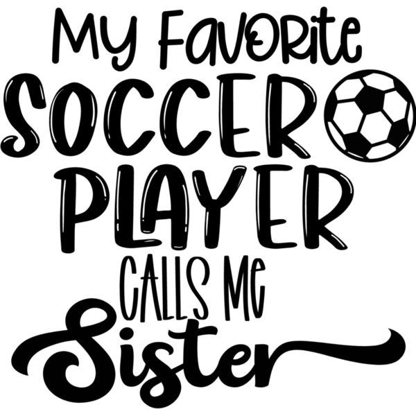 My Favorite Soccer Player Calls Me sister Thumbnail