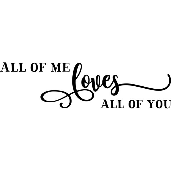 All of me loves all of you Thumbnail